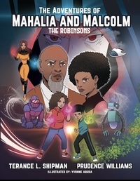  Terance Shipman - The Adventures of Mahalia and Malcolm: The Robinsons.