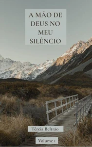 A Mão de Deus no Meu Silêncio