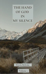 The Hand Of God In My Silence