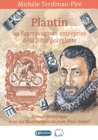 Plantin ou l'extravagante entreprise de la Bible polyglotte