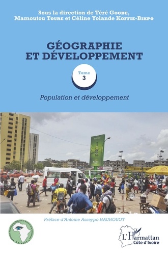 Téré Gogbe et Mamoutou Touré - Géographie et développement - Tome 3, Population et développement.