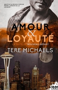 Tere Michaels - Amour & Loyauté.