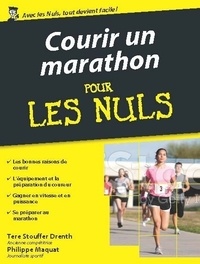 Tere Stouffer Drenth et Philippe Maquat - Courir un marathon pour les Nuls.