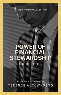  Terence A. Townsend - Power Of Financial Stewardship - The Stewardship Collection, #1.