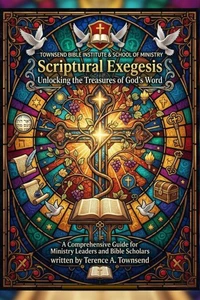 Scriptural Exegesis: Unlocking the Treasures of God's Word
