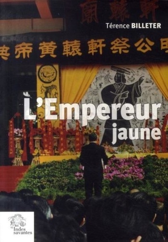 Térence Billeter - L'empereur jaune - Une tradition politique chinoise.