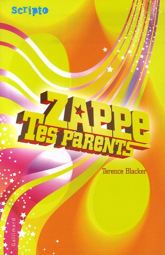 Terence Blacker - Zappe tes parents.
