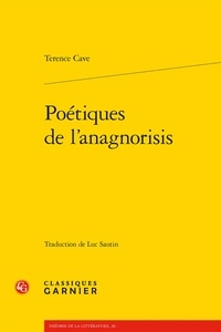 Terence Cave - Poétiques de l'anagnorisis.