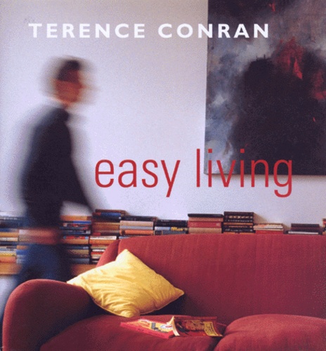 Terence Conran - EASY LIVING.