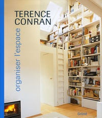 Terence Conran - Organiser l'espace.