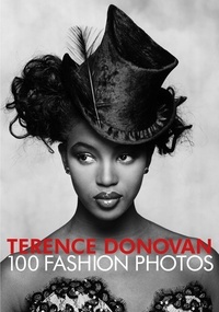 Terence Donovan - Terence Donovan 100 Fashion Photos /anglais.