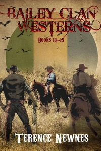Bailey Clan Westerns - Books 13-15