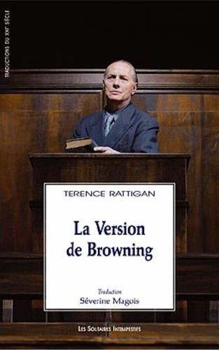 Terence Rattigan - La version de Browning.