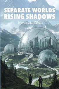 Separate Worlds : Rising Shadows