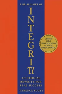 The 48 Laws of Power with Integrity: An Ethical Rewrite for Real Success