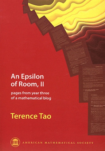 Terence Tao - An Epsilon of Room - Pages from Year Three of a Mathematical Blog, Volume 2.