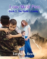  Teresa A. Beeler - Lone Wolf Pass 3: The Medic's Family - Lone Wolf Pass, #3.