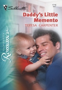 Teresa Carpenter - Daddy's Little Memento.