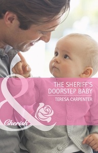 Teresa Carpenter - The Sheriff's Doorstep Baby.