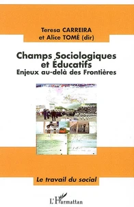 Champs sociologues et éducatifs: enjeux au delà des frontières