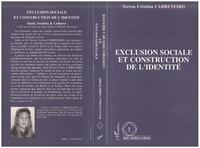 Teresa Carreteiro - Exclusion sociale et construction de l'identité - Les exclus en milieux défavorisés au Brésil et en France.