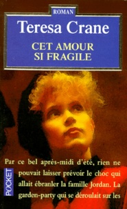 Teresa Crane - Cet Amour Si Fragile, Tome 3.