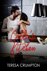 Teresa Crumpton - Calla's Kitchen - One of the Boys Series, #2.