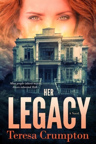  Teresa Crumpton - Her Legacy - The Foster House Legacy Series, #1.