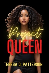  Teresa D. Patterson - Project Queen - Project Queen, #1.