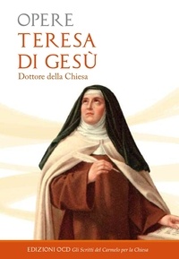 Teresa di Gesù et Egidio di Gesù - Opere - Teresa di Gesù Dottore della Chiesa.