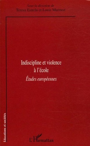 Teresa Estrela - Indiscipline et violence à l'école - Etudes européennes.