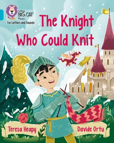 Teresa Heapy et Davide Ortu - The Knight Who Could Knit - Band 07/Turquoise.