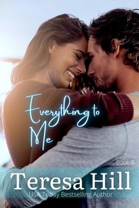  Teresa Hill - Everything to Me (Book 4) - Everything To Me, #4.