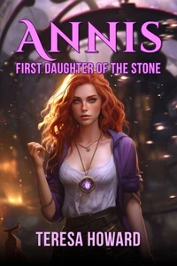 Annis - First Daughter of the Stone