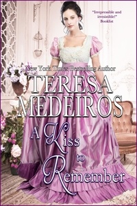  Teresa Medeiros - A Kiss to Remember - Fairleigh Sisters, #1.