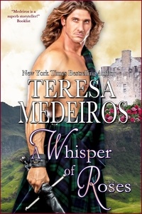  Teresa Medeiros - A Whisper of Roses - Brides of the Highlands.