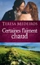 Teresa Medeiros - Certaines l'aiment chaud.