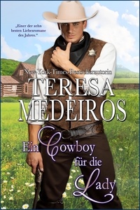  Teresa Medeiros - Ein Cowboy für die Lady.