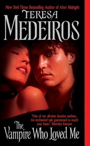 Teresa Medeiros - The Vampire Who Loved Me.