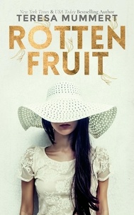  Teresa Mummert - Rotten Fruit.