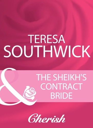 Teresa Southwick - The Sheikh's Contract Bride.