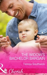 Teresa Southwick - The Widow's Bachelor Bargain.