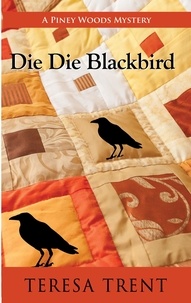  Teresa Trent - Die Die Blackbird.