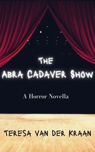  Teresa van der Kraan - The Abra Cadaver Show - Abner Hillcrest Series, #2.