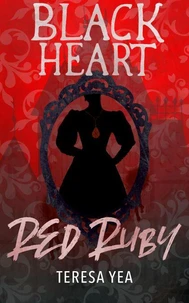 Black Heart, Red Ruby