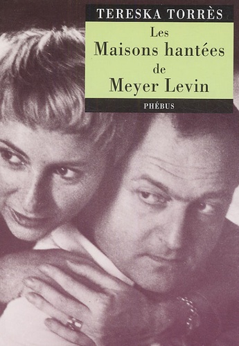 Tereska Torrès - Les Maisons hantées de Meyer Levin.