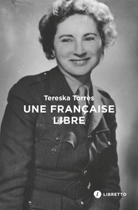 Tereska Torrès - Une Française libre - Journal 1939-1945.