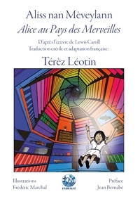 Térèz Léotin - Alice au Pays des Merveilles d'après l'oeuvre de Lewis Caroll - Aliss nan Mèveylann.