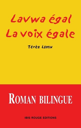 Térèz Léotin - Lavwa égal : La voix égale - Edition bilingue français-créole.