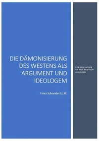 Die Dämonisierung des Westens als Argument und Ideologem